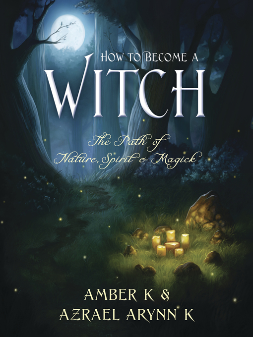 Title details for How to Become a Witch by Amber K - Wait list